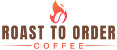 Roast To Order Coffee - Home
