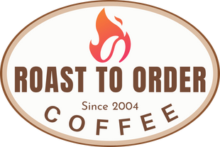 Roast To Order Coffee